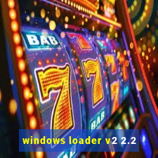 windows loader v2 2.2